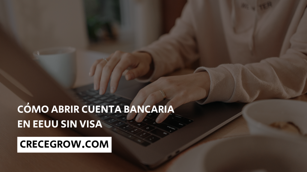Cómo abrir cuenta bancaria en eeuu - Crece Grow