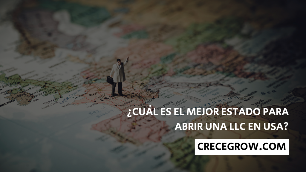 Mejor estado para abrir una LLC - Crece Grow