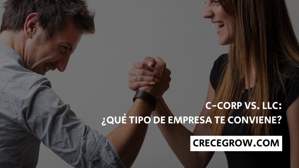 C corp vs LLC - Crece Grow